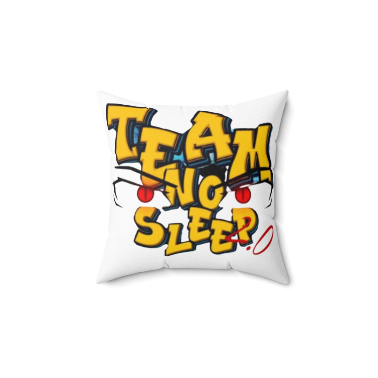 Team No Sleep Spun Polyester Square Pillow